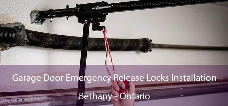 Garage Door Emergency Release Locks Installation Bethany - Ontario