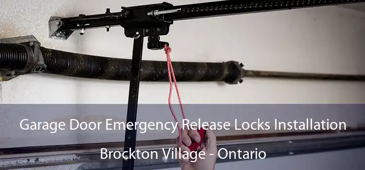 Garage Door Emergency Release Locks Installation Brockton Village - Ontario