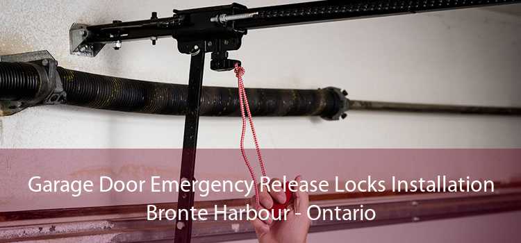Garage Door Emergency Release Locks Installation Bronte Harbour - Ontario