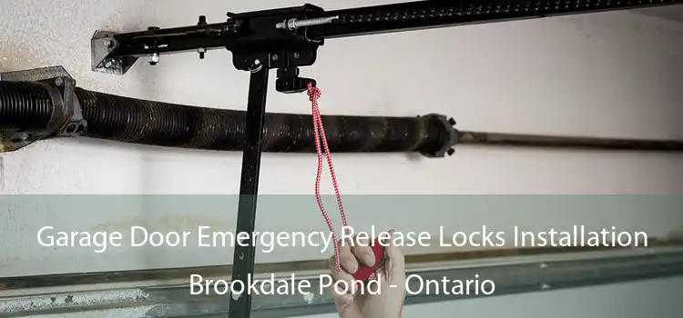 Garage Door Emergency Release Locks Installation Brookdale Pond - Ontario