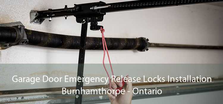 Garage Door Emergency Release Locks Installation Burnhamthorpe - Ontario