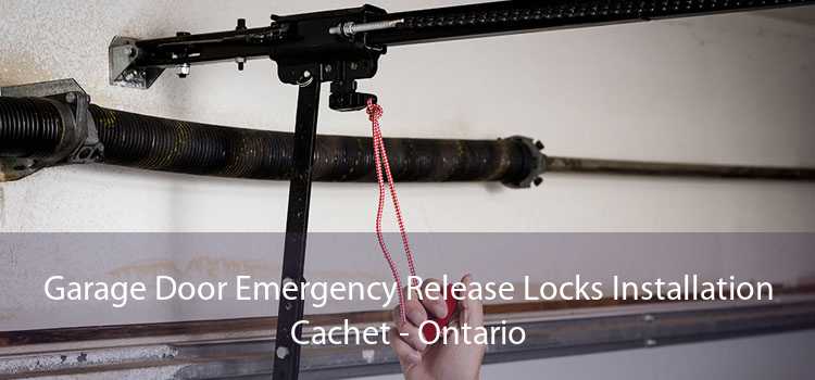 Garage Door Emergency Release Locks Installation Cachet - Ontario