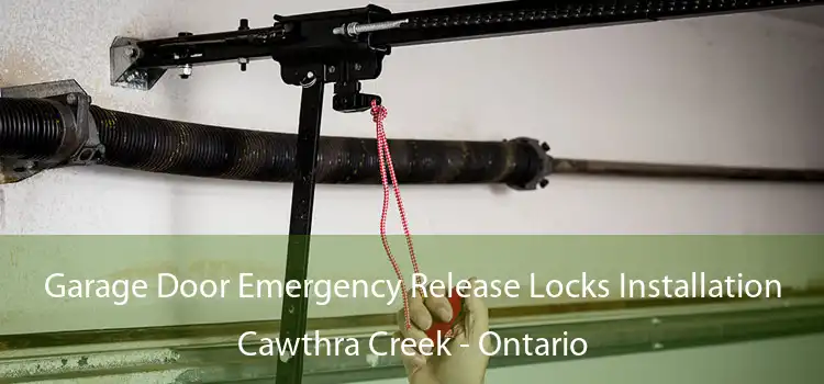 Garage Door Emergency Release Locks Installation Cawthra Creek - Ontario