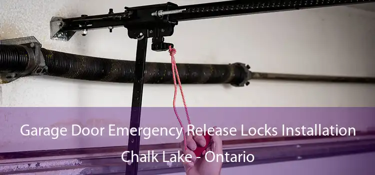 Garage Door Emergency Release Locks Installation Chalk Lake - Ontario