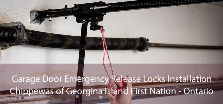 Garage Door Emergency Release Locks Installation Chippewas of Georgina Island First Nation - Ontario