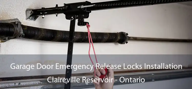 Garage Door Emergency Release Locks Installation Claireville Reservoir - Ontario