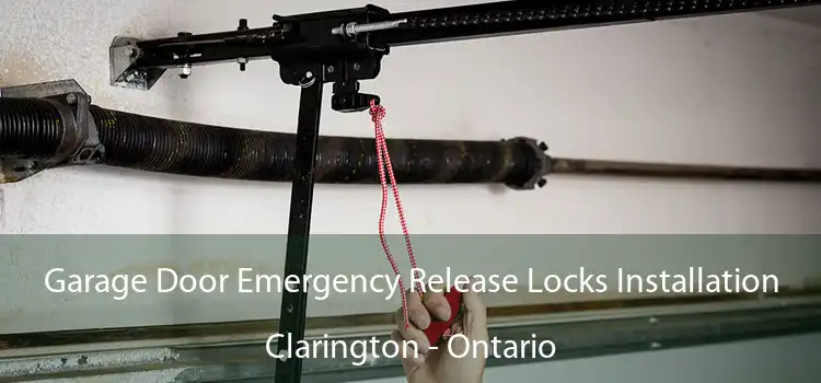 Garage Door Emergency Release Locks Installation Clarington - Ontario