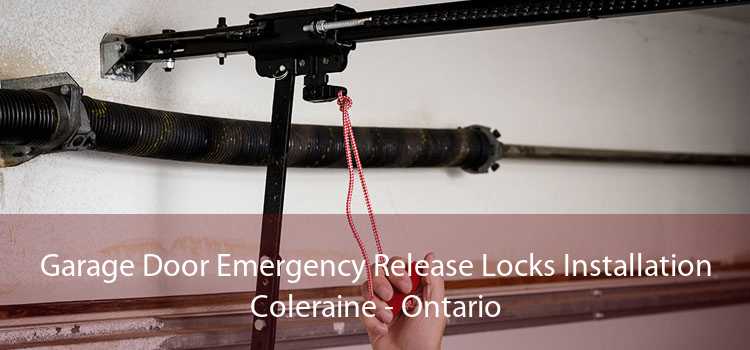Garage Door Emergency Release Locks Installation Coleraine - Ontario