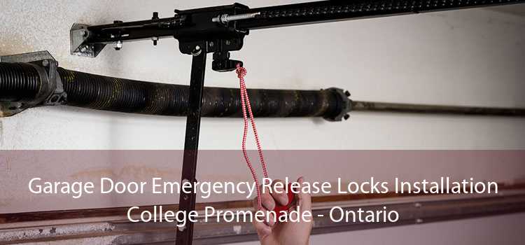 Garage Door Emergency Release Locks Installation College Promenade - Ontario