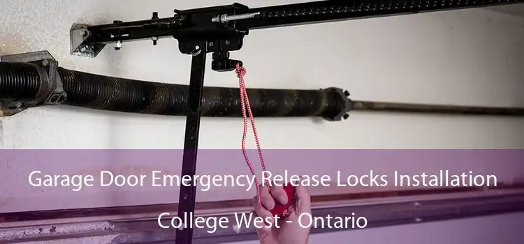 Garage Door Emergency Release Locks Installation College West - Ontario