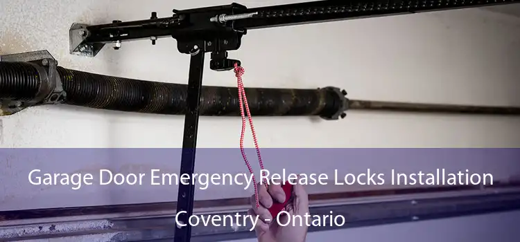 Garage Door Emergency Release Locks Installation Coventry - Ontario