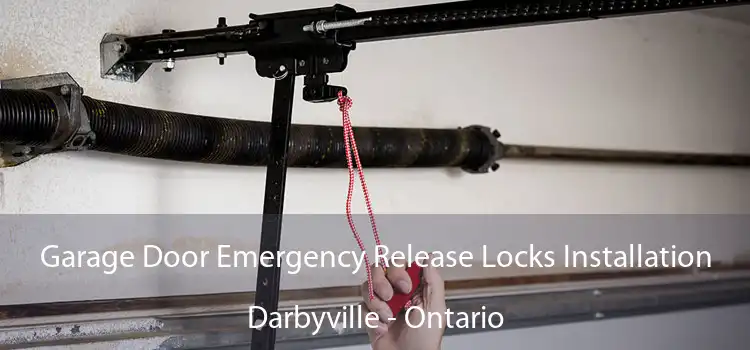 Garage Door Emergency Release Locks Installation Darbyville - Ontario