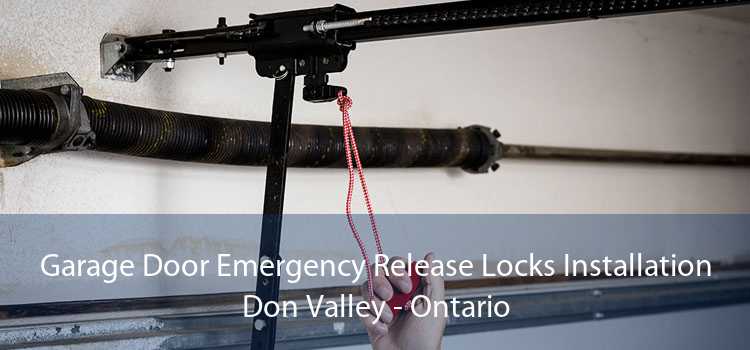Garage Door Emergency Release Locks Installation Don Valley - Ontario