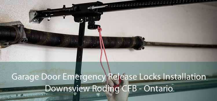 Garage Door Emergency Release Locks Installation Downsview Roding CFB - Ontario