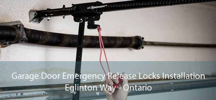 Garage Door Emergency Release Locks Installation Eglinton Way - Ontario