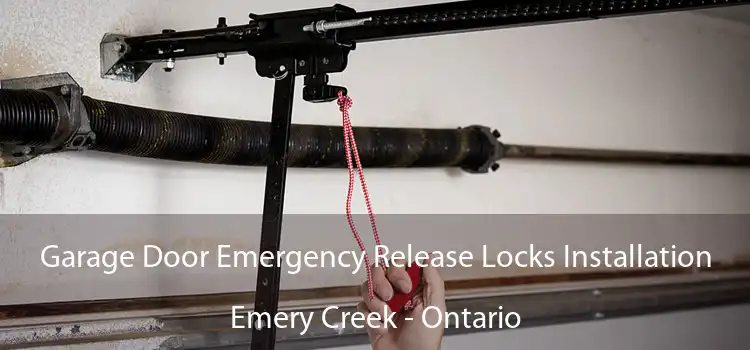 Garage Door Emergency Release Locks Installation Emery Creek - Ontario
