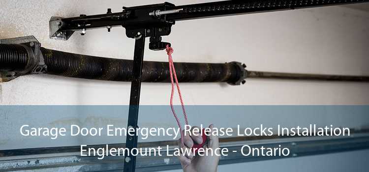 Garage Door Emergency Release Locks Installation Englemount Lawrence - Ontario