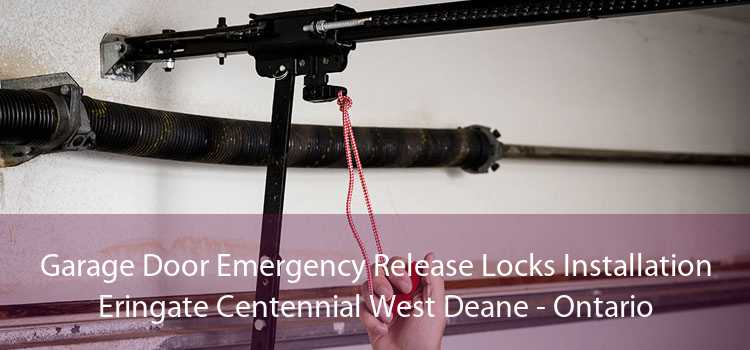 Garage Door Emergency Release Locks Installation Eringate Centennial West Deane - Ontario