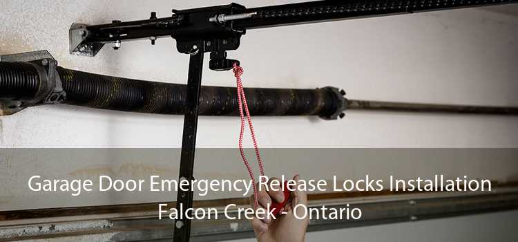 Garage Door Emergency Release Locks Installation Falcon Creek - Ontario