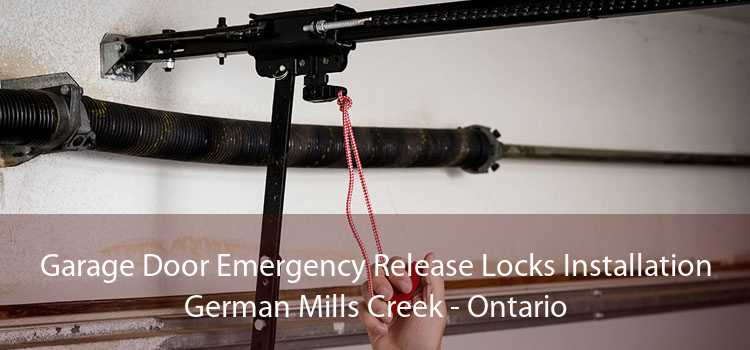 Garage Door Emergency Release Locks Installation German Mills Creek - Ontario