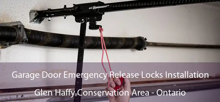 Garage Door Emergency Release Locks Installation Glen Haffy Conservation Area - Ontario