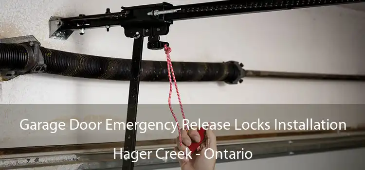 Garage Door Emergency Release Locks Installation Hager Creek - Ontario