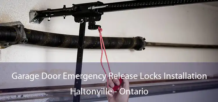 Garage Door Emergency Release Locks Installation Haltonville - Ontario