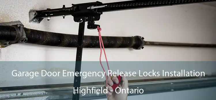 Garage Door Emergency Release Locks Installation Highfield - Ontario
