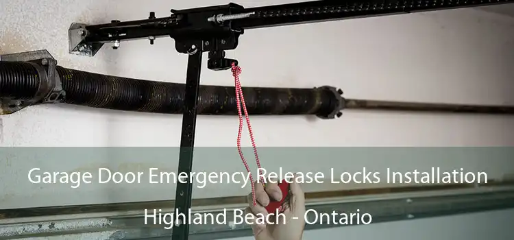 Garage Door Emergency Release Locks Installation Highland Beach - Ontario
