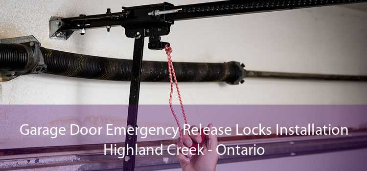 Garage Door Emergency Release Locks Installation Highland Creek - Ontario