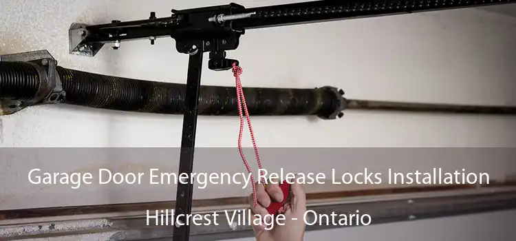 Garage Door Emergency Release Locks Installation Hillcrest Village - Ontario
