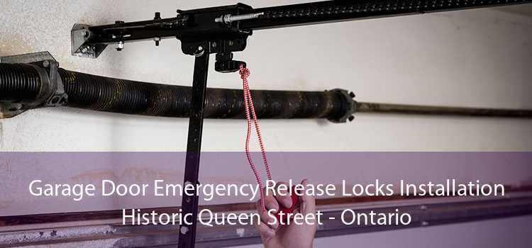 Garage Door Emergency Release Locks Installation Historic Queen Street - Ontario