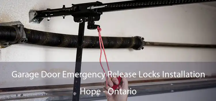 Garage Door Emergency Release Locks Installation Hope - Ontario