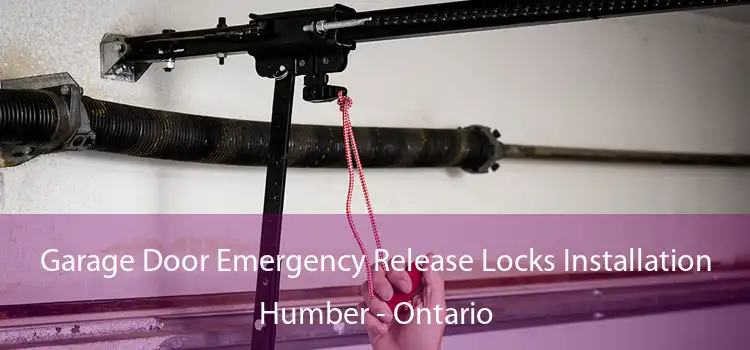 Garage Door Emergency Release Locks Installation Humber - Ontario