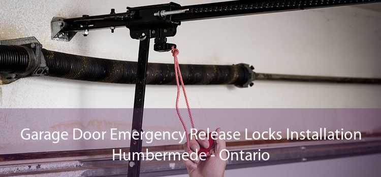 Garage Door Emergency Release Locks Installation Humbermede - Ontario