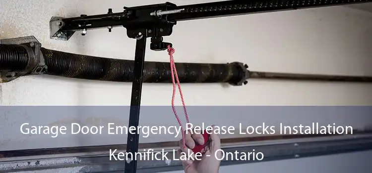 Garage Door Emergency Release Locks Installation Kennifick Lake - Ontario