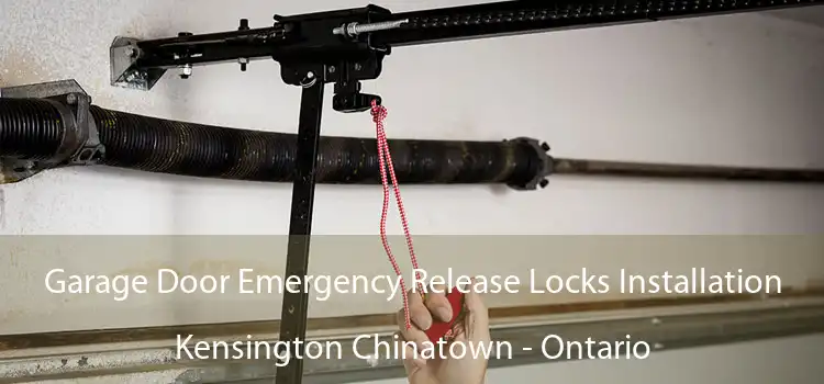 Garage Door Emergency Release Locks Installation Kensington Chinatown - Ontario