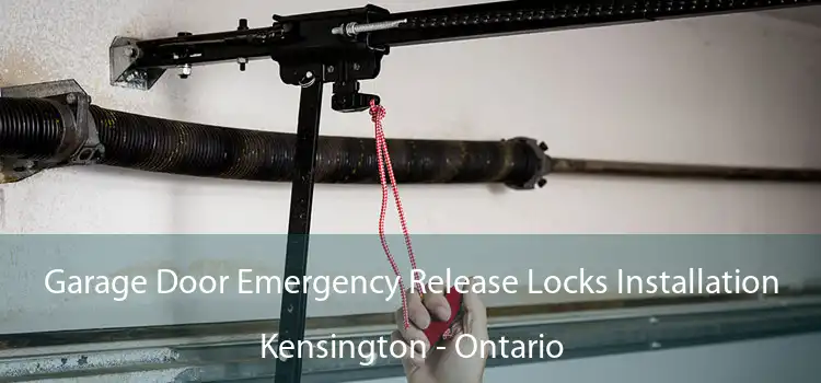 Garage Door Emergency Release Locks Installation Kensington - Ontario