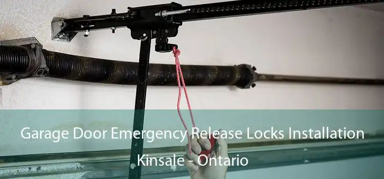 Garage Door Emergency Release Locks Installation Kinsale - Ontario