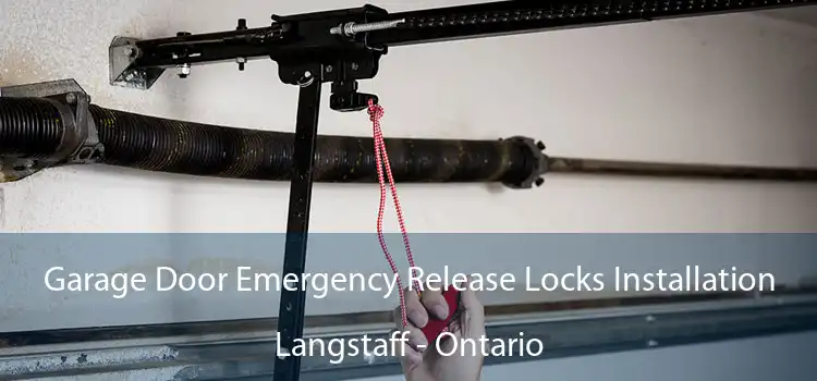 Garage Door Emergency Release Locks Installation Langstaff - Ontario
