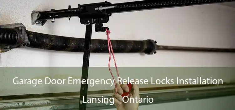 Garage Door Emergency Release Locks Installation Lansing - Ontario