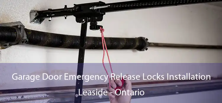 Garage Door Emergency Release Locks Installation Leaside - Ontario