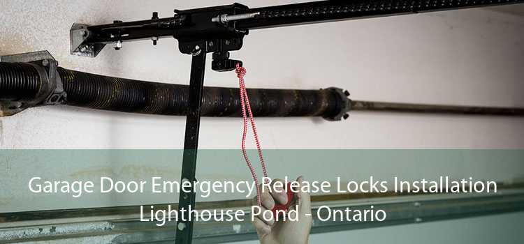 Garage Door Emergency Release Locks Installation Lighthouse Pond - Ontario