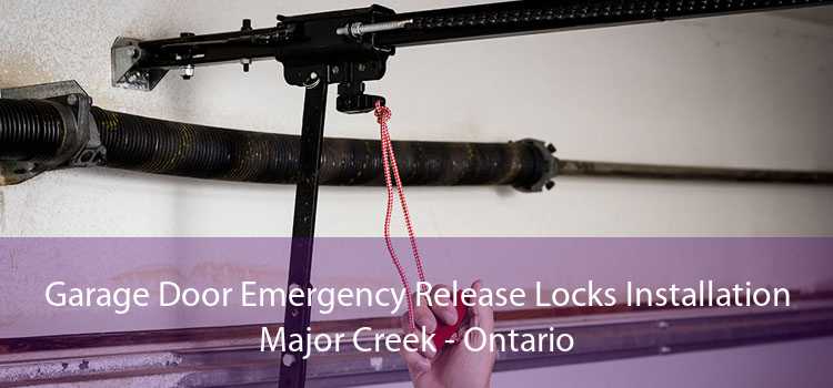 Garage Door Emergency Release Locks Installation Major Creek - Ontario