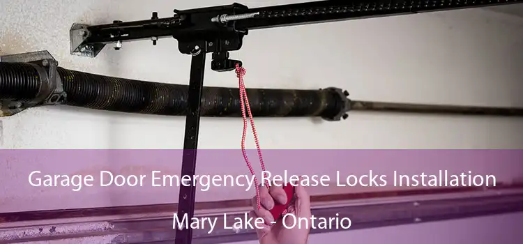 Garage Door Emergency Release Locks Installation Mary Lake - Ontario