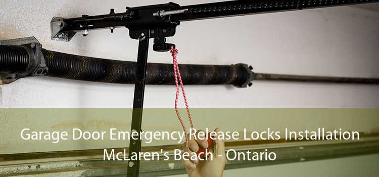 Garage Door Emergency Release Locks Installation McLaren's Beach - Ontario