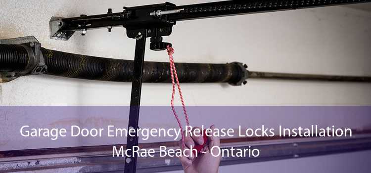 Garage Door Emergency Release Locks Installation McRae Beach - Ontario