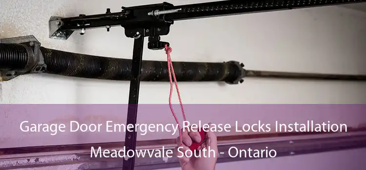 Garage Door Emergency Release Locks Installation Meadowvale South - Ontario