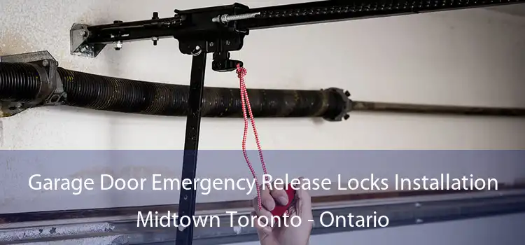 Garage Door Emergency Release Locks Installation Midtown Toronto - Ontario