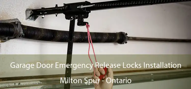 Garage Door Emergency Release Locks Installation Milton Spur - Ontario
